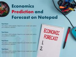 Economics Prediction And Forecast On Notepad
