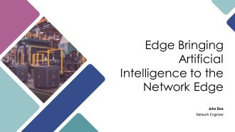 Edge Bringing Artificial Intelligence To The Network Edge PPT Information AT