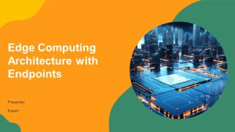 Edge Computing Architecture With Endpoints PPT Presentation AT
