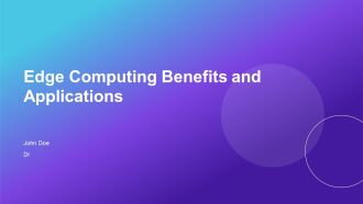 Edge Computing Benefits And Applications PPT Demonstration AT