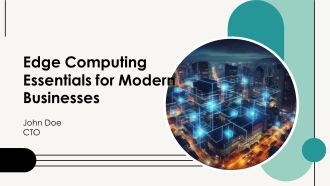 Edge Computing Essentials For Modern Businesses PPT Slides AT