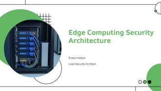 Edge Computing Security Architecture PPT Demonstration VA