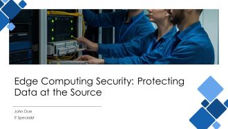 Edge Computing Security Protecting Data At The Source PPT Sample AT