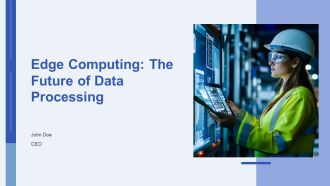 Edge Computing The Future Of Data Processing PPT Designs AT