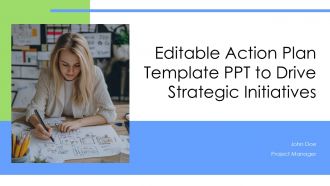 Editable Action Plan Template PPT To Drive Strategic Initiatives PPT H