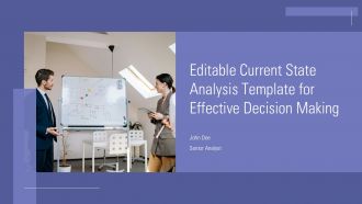 Editable Current State Analysis Template For Effective Decision Making PPT PowerPoint ACP