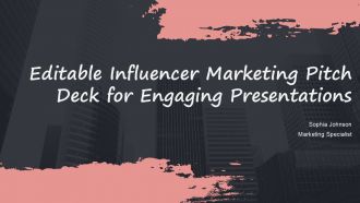 Editable Influencer Marketing Pitch Deck For Engaging Presentations PPT H