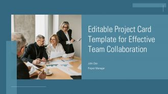 Editable Project Card Template For Effective Team Collaboration PPT H
