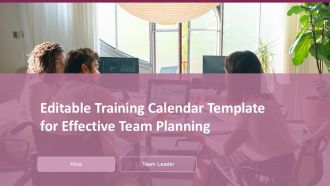 Editable Training Calendar Template For Effective Team Planning PPT H