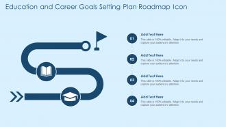 Education And Career Goals Setting Plan Roadmap Icon