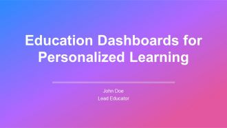 Education Dashboards To Support Personalized Learning Experiences PPT Outline AT