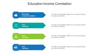 Education income correlation ppt powerpoint presentation inspiration gridlines cpb