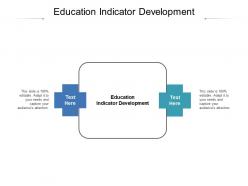 Education indicator development ppt powerpoint presentation clipart cpb