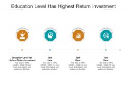 Education level has highest return investment ppt powerpoint presentation file layout cpb