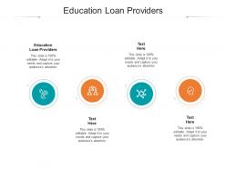 Education loan providers ppt powerpoint presentation pictures format ideas cpb