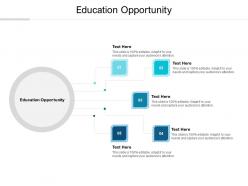 Education opportunity ppt powerpoint presentation model master slide cpb