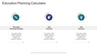 Education Planning Calculator In Powerpoint And Google Slides Cpb