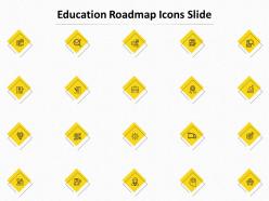 Education roadmap icons slide l1045 ppt powerpoint presentation file