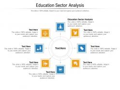 Education sector analysis ppt powerpoint presentation pictures portfolio cpb