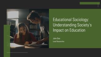 Educational Sociology Understanding Societys Impact On Education PPT Demonstration AT