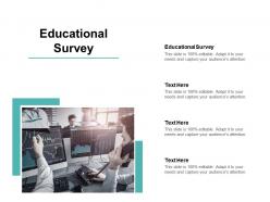 Educational survey ppt powerpoint presentation summary mockup cpb