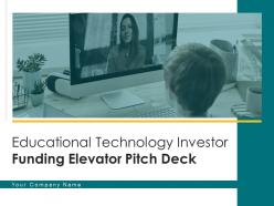 Educational technology investor funding elevator pitch deck ppt template