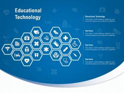 Educational technology ppt powerpoint presentation pictures designs download