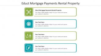 Educt mortgage payments rental property ppt powerpoint presentation layouts good cpb