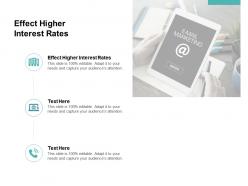 Effect higher interest rates ppt powerpoint presentation icon graphics download cpb