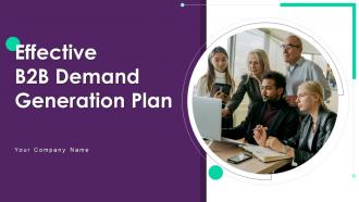 Effective B2B Demand Generation Plan Powerpoint Presentation Slides