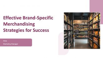 Effective Brand Specific Merchandising Strategies For Success PPT Sample ST AI
