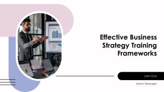 Effective Business Strategy Training Frameworks PPT Guidelines AT