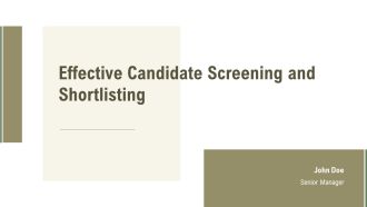 Effective Candidate Screening And Shortlisting PPT Structure AT