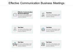 Effective communication business meetings ppt powerpoint presentation infographic template cpb