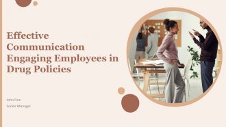 Effective Communication Engaging Employees In Drug Policies PPT Outline ACP