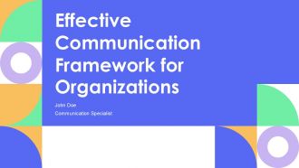 Effective Communication Framework For Organizations PPT Template AT