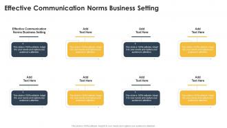 Effective Communication Norms Business Setting In Powerpoint And Google Slides Cpb