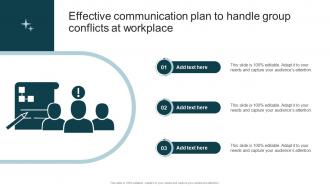 Effective Communication Plan To Handle Group Conflicts At Workplace