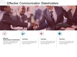 Effective communication stakeholders ppt powerpoint presentation slides samples cpb