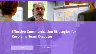 Effective Communication Strategies For Resolving Team Disputes PPT Information AT