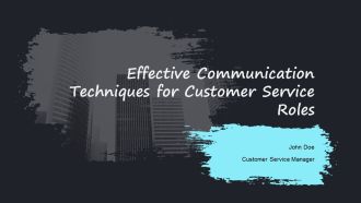 Effective Communication Techniques For Customer Service Roles PPT Guidelines AT