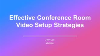 Effective Conference Room Video Setup Strategies PPT Structure AT