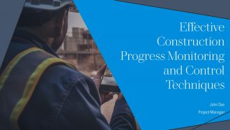Effective Construction Progress Monitoring And Control Techniques PPT Slides AT