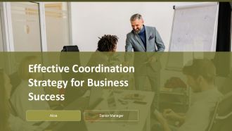 Effective Coordination Strategy For Business Success PPT Sample ST AI