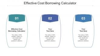 Effective Cost Borrowing Calculator Ppt Powerpoint Presentation Pictures Templates Cpb