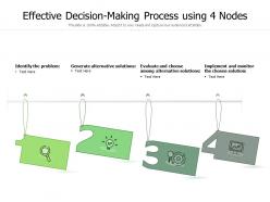 Effective decision making process using 4 nodes