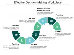 Effective decision making workplace ppt powerpoint presentation slides graphics example cpb