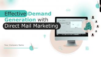 Effective Demand Generation With Direct Mail Marketing Powerpoint Presentation Slides