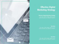 Effective digital marketing strategy ppt powerpoint presentation summary information cpb