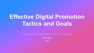 Effective Digital Promotion Tactics And Goals PPT PowerPoint AT